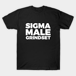 Sigma Male Grindset T-Shirt